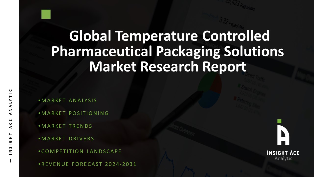 Temperature Controlled Pharmaceutical Packaging Solutions Market